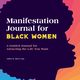 Manifestation Journal for Black Women, Oliver Ashley