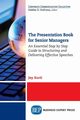 The Presentation Book for Senior Managers, Surti Jay