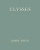 Ulysses [Facsimile of 1922 First Edition], Joyce James