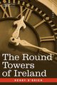 The Round Towers of Ireland or the Mysteries of Freemasonry, O'Brien Henry