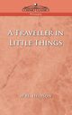 A Traveller in Little Things, Hudson W. H.