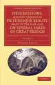 Observations, Relative Chiefly to Picturesque Beauty, Made in the Year 1776, on Several Parts of Great Britain, Gilpin William