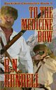 To The Medicine Bow, Rundell B.N.