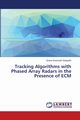 Tracking Algorithms with Phased Array Radars in the Presence of ECM, Satapathi Gnane Swarnadh