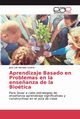 Aprendizaje Basado en Problemas en la ense?anza de la Biotica, Narvaez Lozano Jose Luis