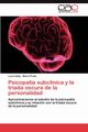 Psicopata subclnica y la triada oscura de la personalidad, Halty Luca