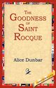 The Goodness of St.Rocque, Dunbar Alice