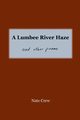 A Lumbee River Haze, Crew Nate