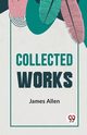 Collected Works, Allen James