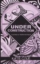 Under Construction, Cole Kate