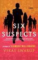 Six Suspects, Swarup Vikas