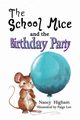 The School Mice and the Birthday Party, Higham Nancy