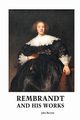 REMBRANDT AND HIS WORKS, Burnet John