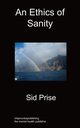 An Ethics of Sanity, Prise Sid