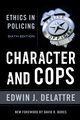 Character and Cops, Delattre Edwin J.
