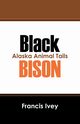 Black Bison, Ivey Francis