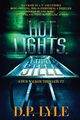 Hot Lights, Cold Steel, Lyle D. P.