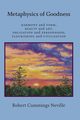 Metaphysics of Goodness, Neville Robert Cummings