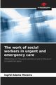 The work of social workers in urgent and emergency care, Adame Moreira Ingrid