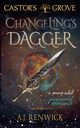 Changeling's Dagger, Renwick A.J.