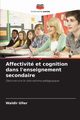 Affectivit et cognition dans l'enseignement secondaire, Uller Waldir
