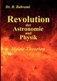 Revolution der Astronomie und Physik, Meine Theorien, Bahrami Bahram