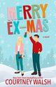 Merry Ex-Mas, Walsh Courtney