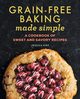 Grain-Free Baking Made Simple, Kirk Jessica