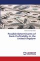 Possible Determinants of Bank Profitability in the United Kingdom, Saeed Muhammad Sajid