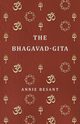 The Bhagavad-Gita, Besant Annie Wood