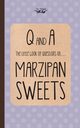 The Little Book of Questions on Marzipan Sweets (Q & A Series), Two Magpies Publishing