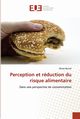 Perception et rduction du risque alimentaire, BRUNEL-O