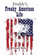 Freddy's Freaky American Life - 2019 edition, Kyle Frank