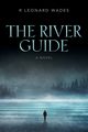 The River Guide, Wades R Leonard