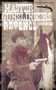 Master Gunslingers Revenge, Smyrski Steven R.
