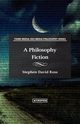 A Philosophy Fiction, Ross Stephen David