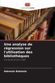 Une analyse de rgression sur l'utilisation des biblioth?ques, Babalola Ademola