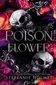 Poison Flower, Holmes Steffanie