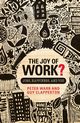 The Joy of Work?, Warr Peter