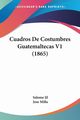 Cuadros De Costumbres Guatemaltecas V1 (1865), Jil Salome