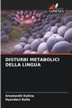 DISTURBI METABOLICI DELLA LINGUA, Kotina Sreekanth