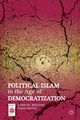 Political Islam in the Age of Democratization, Bokhari Kamran