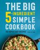 The Big 5-Ingredient Simple Cookbook, Young Karen Lee
