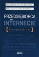 Przedsibiorca w internecie Kompedium, Nieradka-Bernaciak Monika, Rodek-Kietliska Joanna