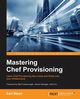 Mastering Chef Provisioning, Waud Earl