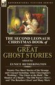 The Second Leonaur Christmas Book of Great Ghost Stories, 