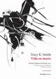 Vida en Marte, Smith Tracy K.