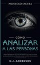 Cmo analizar a las personas, Anderson R.J.