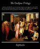 The Oedipus Trilogy, Sophocles