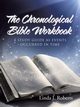 The Chronological Bible Workbook, Roberts Linda J.